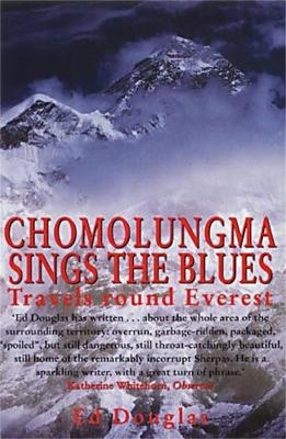 Chomolungma Sings the Blues - Ed Douglas