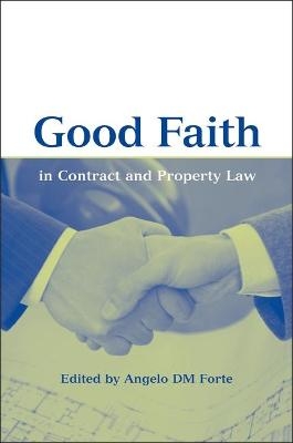 Good Faith in Contract and Property Law - 