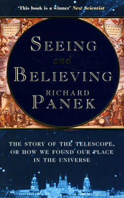 Seeing and Believing - Richard Panek