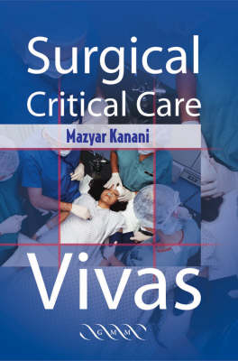 Surgical Critical Care Vivas - Mazyar Kanani