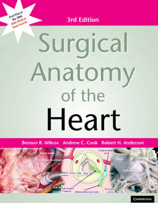 Surgical Anatomy of the Heart - Benson R. Wilcox, Andrew C. Cook, Robert H. Anderson