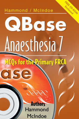 QBase Anaesthesia: Volume 7, MCQs for the Primary FRCA - 