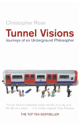 Tunnel Visions - Christopher Ross