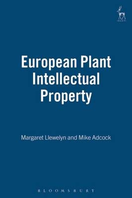 European Plant Intellectual Property - Margaret Llewellyn, Mike Adcock