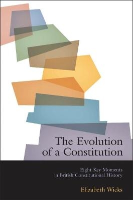 The Evolution of a Constitution - Elizabeth Wicks