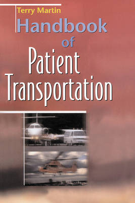 Handbook of Patient Transportation - Terry Martin