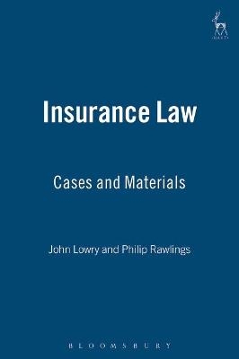 Insurance Law: Cases and Materials - John Lowry, P J Rawlings