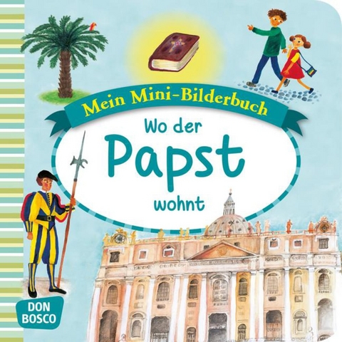 Wo der Papst wohnt. Mini-Bilderbuch. - Esther Hebert, Gesa Rensmann