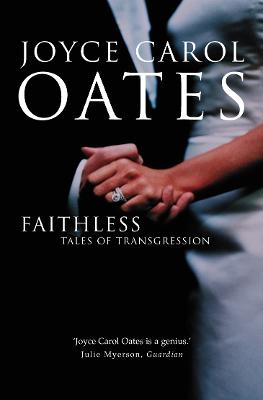 Faithless - Joyce Carol Oates