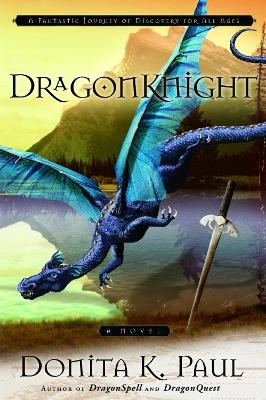 Dragonknight - Donita K Paul