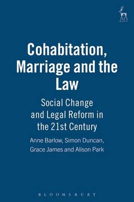 Cohabitation, Marriage and the Law - Alison Park, Anne Barlow, Dr Grace James, Simon Duncan