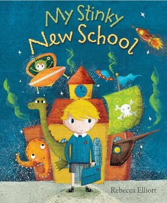 My Stinky New School - Rebecca Elliott