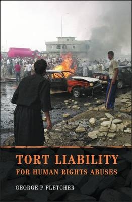 Tort Liability for Human Rights Abuses - George P Fletcher