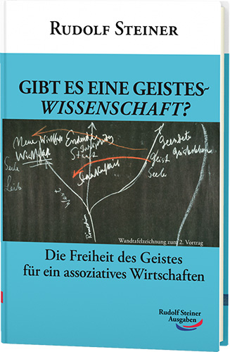 Gibt es eine Geisteswissenschaft? - Rudolf Steiner