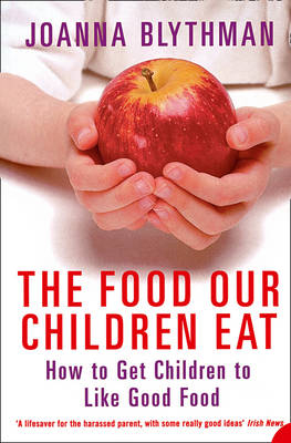 The Food Our Children Eat - Joanna Blythman