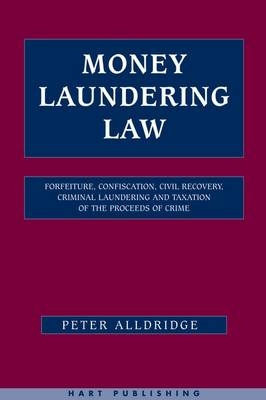 Money Laundering Law - Peter Alldridge