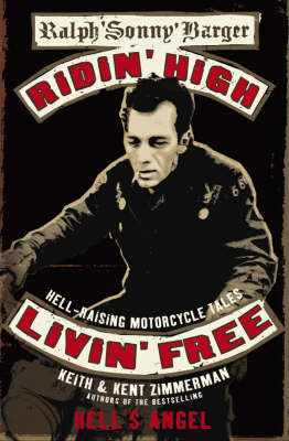 Ridin' High, Livin' Free - Sonny Barger