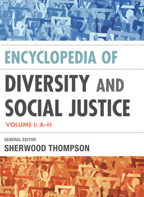 Encyclopedia of Diversity and Social Justice - Sherwood Thompson