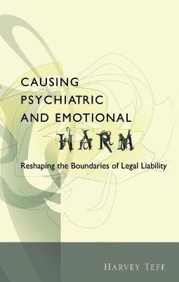 Causing Psychiatric and Emotional Harm - Harvey Teff