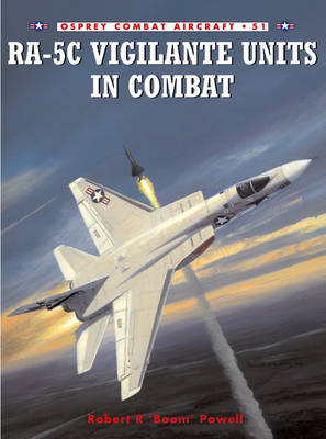 RA-5C Vigilante Units in Combat - Robert R Powell