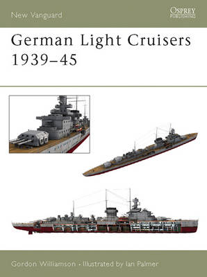 German Light Cruisers 1939–45 - Gordon Williamson