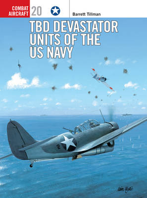 TBD Devastator Units of the US Navy - Barrett Tillman