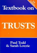 Textbook on Trusts - Paul Todd, Sarah Lowrie