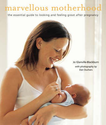 Marvellous Motherhood - Jo Glanville-Blackburn