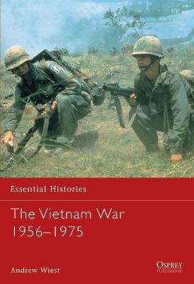 The Vietnam War 1956–1975 - Andrew Wiest