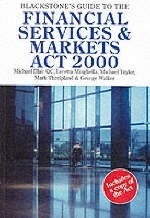 Blackstone's Guide to the Financial Services and Markets Act, 2000 - Michael Blair, Loretta Minghella, Michael Taylor, Mark Threipland, George Walker