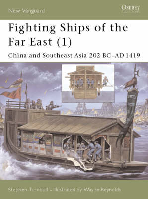 Fighting Ships of the Far East (1) - Stephen Turnbull