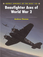 Beaufighter Aces of World War 2 - Andrew Thomas