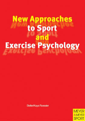 New Approaches to Sport and Exercise Psychology - Reinhard Stelter