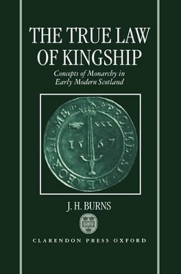 The True Law of Kingship - J. H. Burns