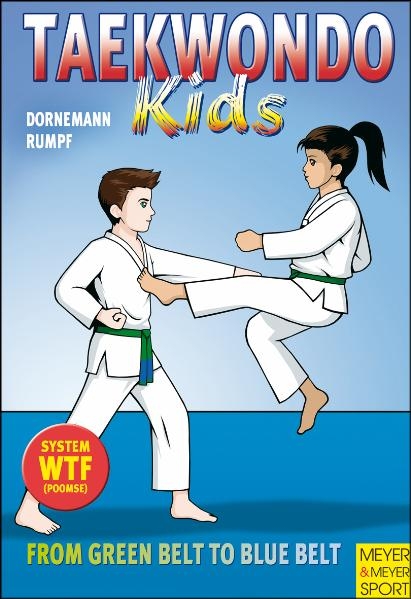 Taekwondo Kids - From Green Belt to Blue Belt - Volker Dornemann