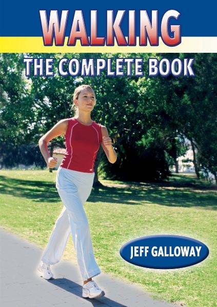 Walking - The Complete Book - Jeff Galloway