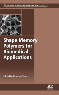 Shape Memory Polymers for Biomedical Applications - 