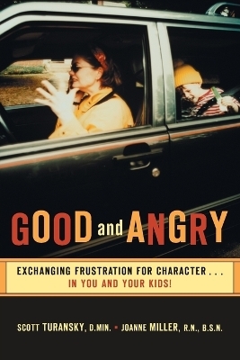 Good and Angry - Scott Turansky, Joanne Miller