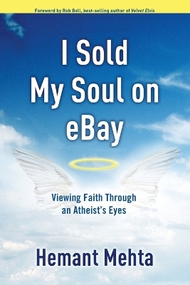 I Sold My Soul on Ebay - Hemant Mehta