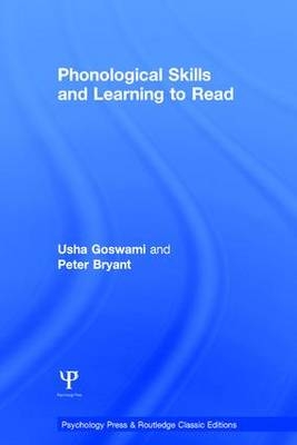 Phonological Skills and Learning to Read -  Peter Bryant,  Usha Goswami