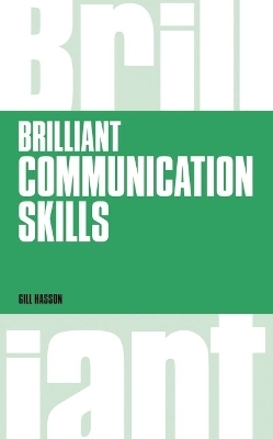 Brilliant Communication Skills - Gill Hasson