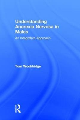 Understanding Anorexia Nervosa in Males -  Tom Wooldridge