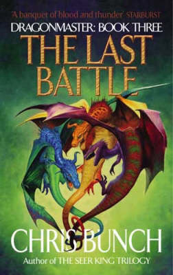 Dragonmaster 3: The Last Battle - Chris Bunch