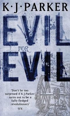 Evil For Evil - K. J. Parker