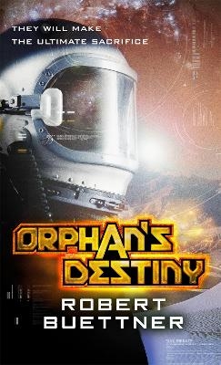 Orphan's Destiny - Robert Buettner