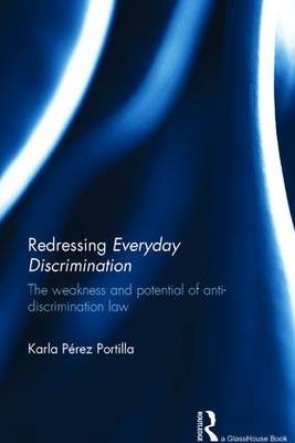 Redressing Everyday Discrimination -  Karla Portilla