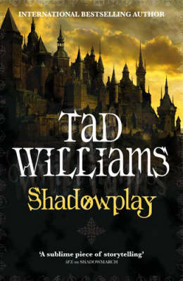 Shadowplay - Tad Williams