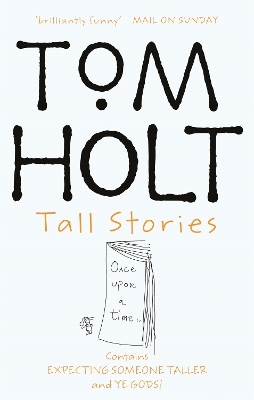 Tall Stories: Omnibus 5 - Tom Holt