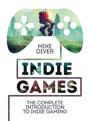 Indie Games -  Mike Diver