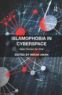 Islamophobia in Cyberspace - UK) Awan Imran (Birmingham City University